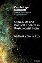 Download this eBook Utpal Dutt and Political Theatre in Postcolonial India