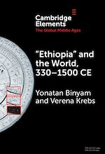 Télécharger le livre :  ‘Ethiopia' and the World, 330–1500 CE