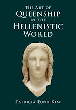 Télécharger le livre :  The Art of Queenship in the Hellenistic World