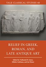 Télécharger le livre :  Relief in Greek, Roman, and Late Antique Art
