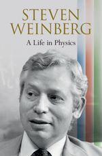 Download this eBook Steven Weinberg: A Life in Physics