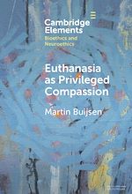 Télécharger le livre :  Euthanasia as Privileged Compassion