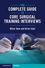Télécharger le livre :  The Complete Guide to Core Surgical Training Interviews