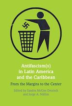 Télécharger le livre :  Antifascism(s) in Latin America and the Caribbean