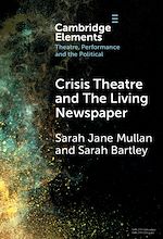 Télécharger le livre :  Crisis Theatre and The Living Newspaper