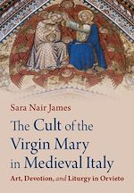 Télécharger le livre :  The Cult of the Virgin Mary in Medieval Italy