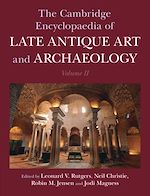 Télécharger le livre :  The Cambridge Encyclopaedia of Late Antique Art and Archaeology: Volume 2, Settlements, Regions, Peoples and Debates