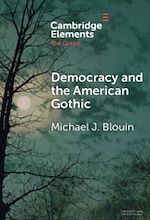 Télécharger le livre :  Democracy and the American Gothic