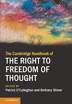 Download this eBook The Cambridge Handbook of the Right to Freedom of Thought