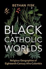 Télécharger le livre :  Black Catholic Worlds