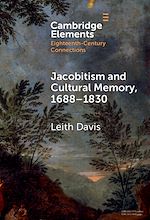 Download this eBook Jacobitism and Cultural Memory, 1688–1820