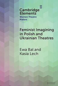 Télécharger le livre : Feminist Imagining in Polish and Ukrainian Theatres