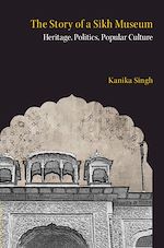 Télécharger le livre :  The Story of a Sikh Museum