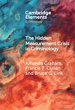 Télécharger le livre :  The Hidden Measurement Crisis in Criminology