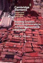 Télécharger le livre :  Reading Creation Myths Economically in Ancient Mesopotamia and Israel