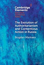 Télécharger le livre :  The Evolution of Authoritarianism and Contentious Action in Russia