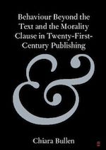 Télécharger le livre :  Behaviour Beyond the Text and the Morality Clause in Twenty-First-Century Publishing
