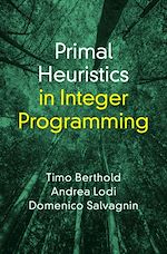 Télécharger le livre :  Primal Heuristics in Integer Programming