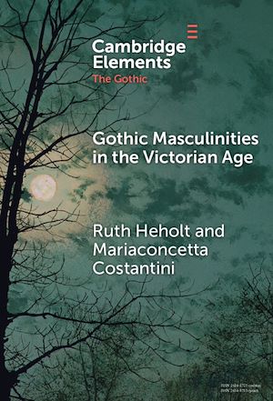 Download the eBook: Gothic Masculinities in the Victorian Age