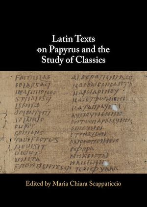 Download the eBook: Latin Texts on Papyrus and the Study of Classics