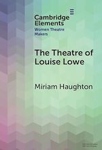 Download this eBook The Theatre of Louise Lowe