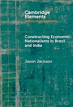Download this eBook Constructing Economic Nationalisms in Brazil and India