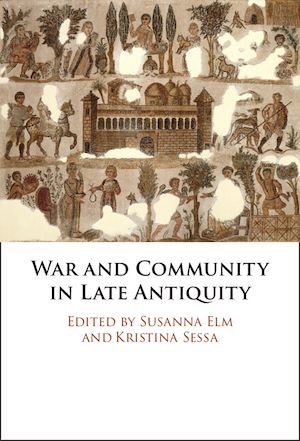 Download the eBook: War and Community in Late Antiquity