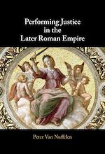Télécharger le livre :  Performing Justice in the Later Roman Empire