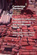 Télécharger le livre :  Peasant Economies and Societies in Ancient Roman Iberia