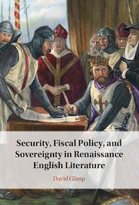 Téléchargez le livre :  Security, Fiscal Policy, and Sovereignty in Renaissance English Literature