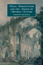 Download this eBook Wales, Romanticism, and the Making of Imperial Culture