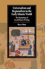 Download this eBook Universalism and Regionalism in the Early Islamic World