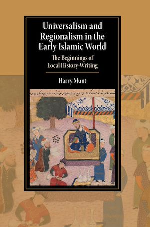 Download the eBook: Universalism and Regionalism in the Early Islamic World