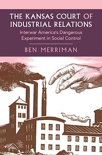 Téléchargez le livre :  The Kansas Court of Industrial Relations