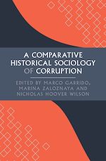 Download this eBook A Comparative Historical Sociology of Corruption