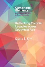 Télécharger le livre :  Rethinking Colonial Legacies across Southeast Asia