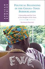 Download this eBook Political Belonging in the Ghana–Togo Borderlands