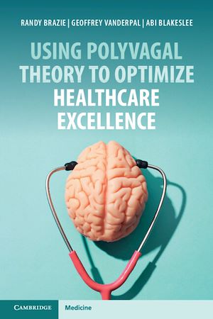 Download the eBook: Using Polyvagal Theory to Optimize Healthcare Excellence