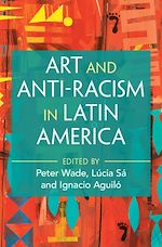 Download this eBook Art and Anti-Racism in Latin America