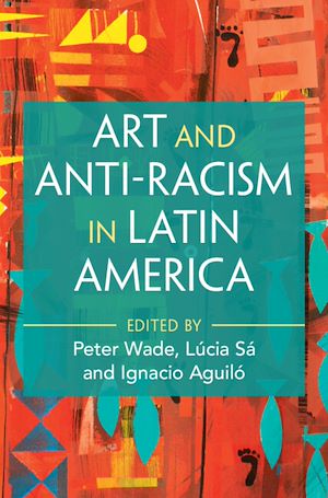 Download the eBook: Art and Anti-Racism in Latin America