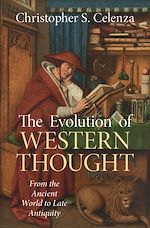 Download this eBook The Evolution of Western Thought: Volume 1, From the Ancient World to Late Antiquity