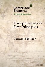 Download this eBook Theophrastus on First Principles