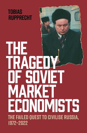 Download the eBook: The Tragedy of Soviet Market Economists