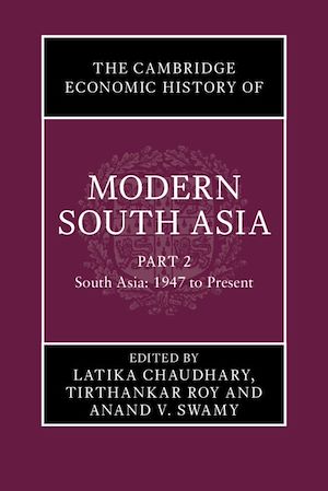 Download the eBook: The Cambridge Economic History of Modern South Asia, Part 2, South Asia, 1947 to Present