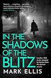 Télécharger le livre :  In the Shadows of the Blitz