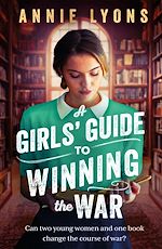 Télécharger le livre :  A Girls' Guide to Winning the War