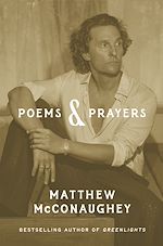 Télécharger le livre :  Poems & Prayers: Matthew McConaughey's brand new inspirational book
