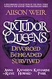 Télécharger le livre :  Six Tudor Queens: Divorced, Beheaded, Survived