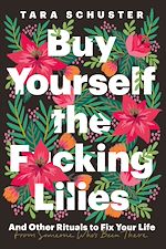Télécharger le livre :  Buy Yourself the F*cking Lilies