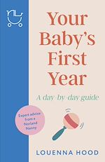 Télécharger le livre :  Your Baby's First Year